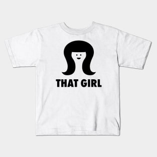 THAT GIRL Kids T-Shirt
